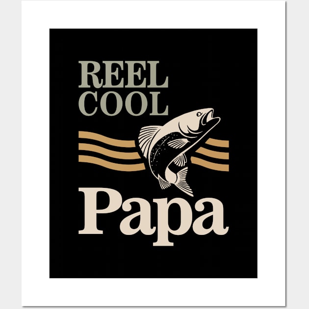 Reel Cool Papa - Father and Grandpa Gifts Wall Art by cidolopez